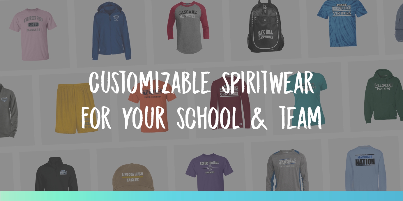 Customizable Spiritwear for your School and Team